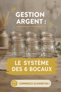 Système des 6 pots pour la gestion financière, des étiquettes sur des pots de verre avec des catégories de dépenses.